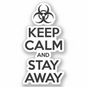 ADESIVO MANTENHA A CALMA E FIQUE LONGE