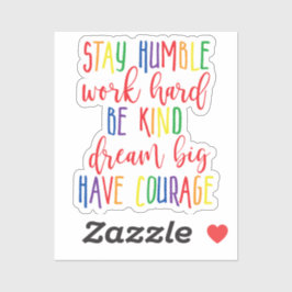 Adesivo Mantenha humilde Duro de trabalho Sonho Grande Ten