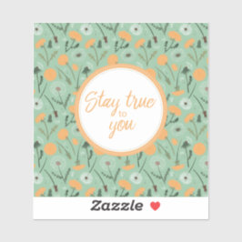 Adesivo Mantenha-Se Verdadeiro Com Você, Dandelion Floral