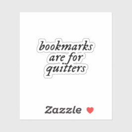 Adesivo marcadores são para quitters