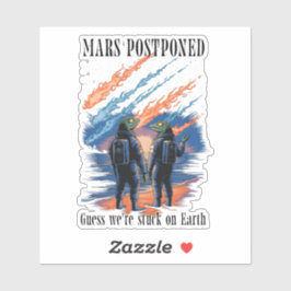 Adesivo Mars Postponed – Stuck on Earth