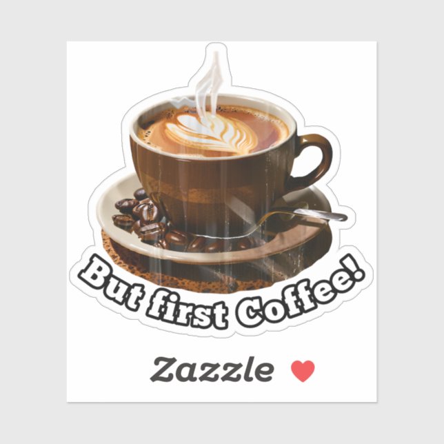 Adesivo Mas primeiro café! (Folha)