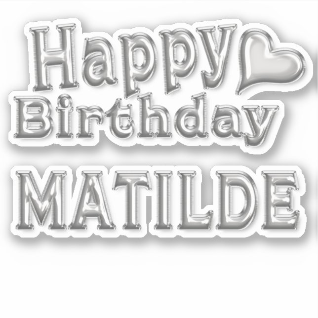 Adesivo Matilde Happy Birthday silver Aufkleber Sticker (Frente)