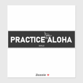 Adesivo Maui - Pratique Aloha Shaka (Perda solta) Sticker