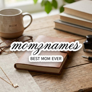 Adesivo Melhor Mãe Personalizada Nome De Caligrafia