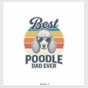Adesivo Melhor Pai de Poodle de Todos os Tempos Camisa de