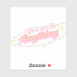 Adesivo Meninas Podem Fazer Qualquer Coisa: Empoderamento