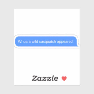 Adesivo Mensagem Engraçada do Sasquatch