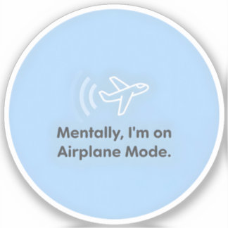 Adesivo Mentalmente, estou no Modo Avião