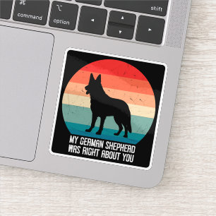 Adesivo Meu German shepherd Estava Certo Sobre Você, Retro