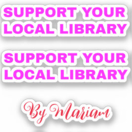Adesivo (Meu Nome) Suportem Sua Biblioteca Local - Girly