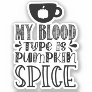 Adesivo Meu Tipo De Sangue É Pumpkin Spice