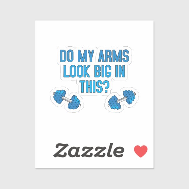 Adesivo Meus Braços Parecem Grandes Nisto? (Folha)