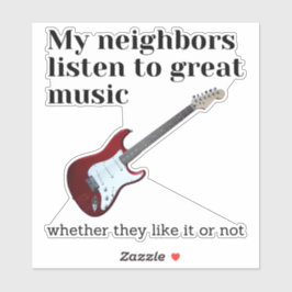 Adesivo Meus vizinhos ouvem música de excelente: guitarra