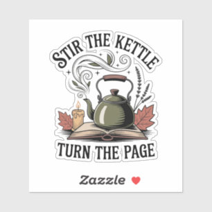Adesivo Mexa o Kettle, vire a página — Chá e livro cozy