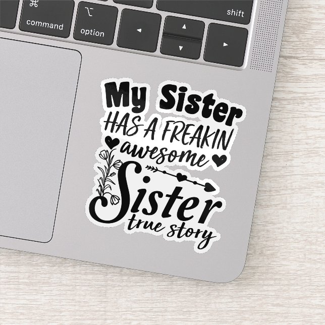 Adesivo Minha Irmã Tem Uma Cota Fantástica Irmã. (Detalhe)