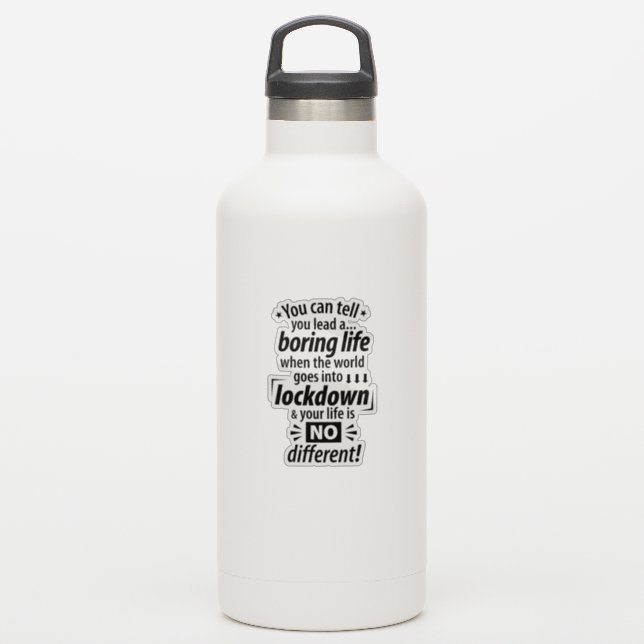 Adesivo Minha Morte Chata De Bloqueio - Engraçada Pandemia (Garrafa d'água)