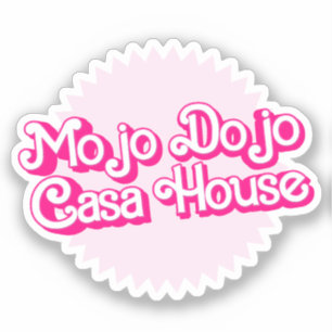 Adesivo Mojo Dojo Casa House