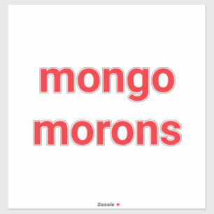 Adesivo mongo idiotas Dumb drumpf Hankamer Artjunkhaus Amo