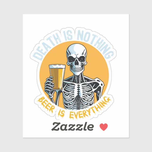 Adesivo Morte é Nada que Cerveja é Verdade (Folha)