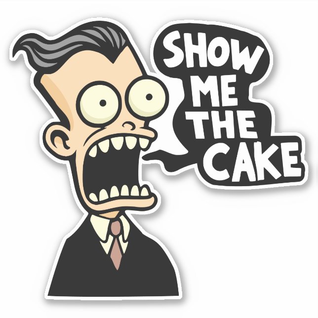 Adesivo Mostre-me o bolo (Frente)