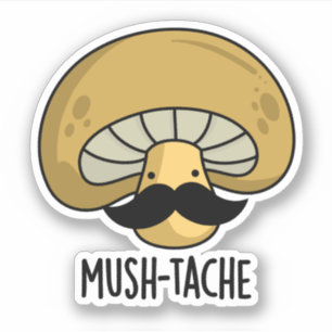 Adesivo Mush-tache Funny Moustach Mushroom Pun