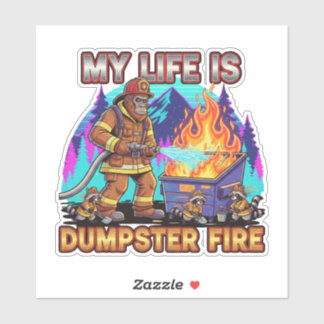 Adesivo My Life Is A Dumpster Fire