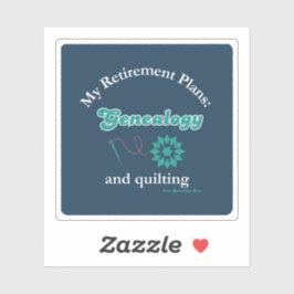 Adesivo My Retirement Plans: Genealogy and Quilting