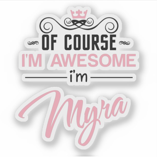 Adesivo Myra, claro que sou um nome incrível (Frente)