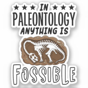 Adesivo Na Paleontologia Qualquer Coisa É Um Dinossauro Fo
