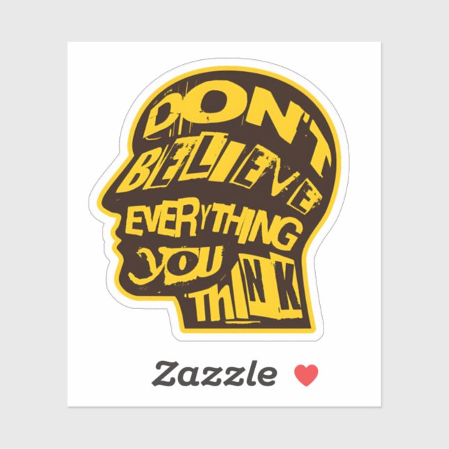 Adesivo Não acredite em tudo o que você pensa em arte desa (Folha)