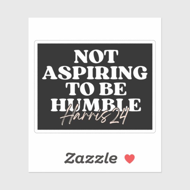 Adesivo Não Aspirar a ser humilde | Feminista Kamala Harri (Folha)