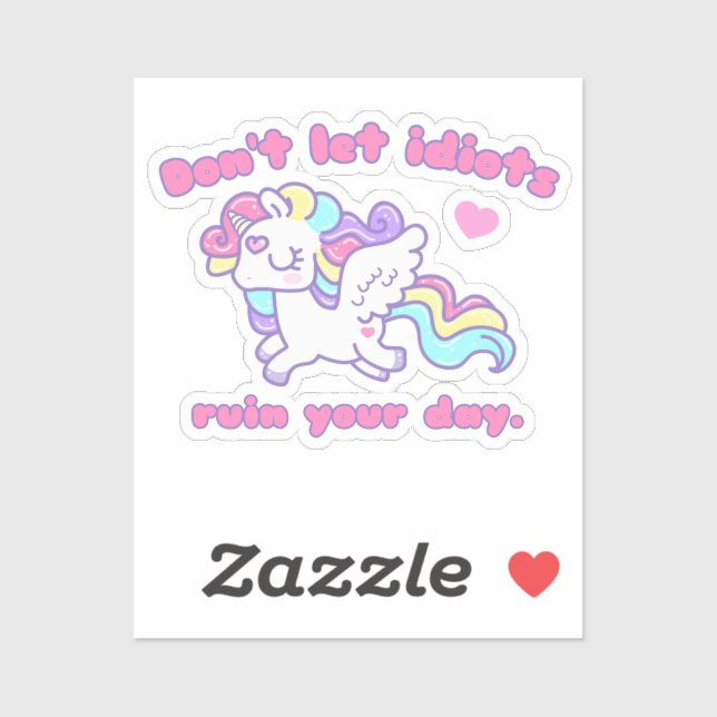 Adesivo Não Deixe Idiotas Engraçarem Unicórnio (Folha)