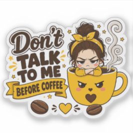 Adesivo Não Fale Comigo Antes Do Café Garota Mal-Humorada