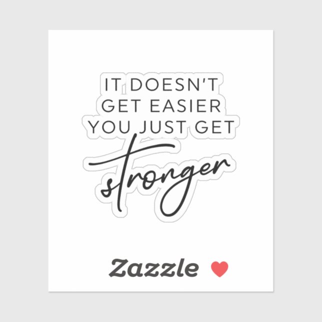 Adesivo Não fica mais fácil você só ficar mais forte (Folha)