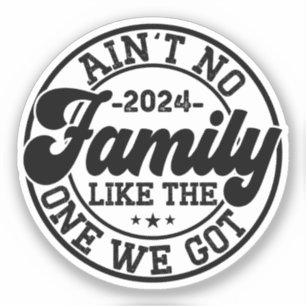 Adesivo Não há família como a que temos a Reunião de 2024