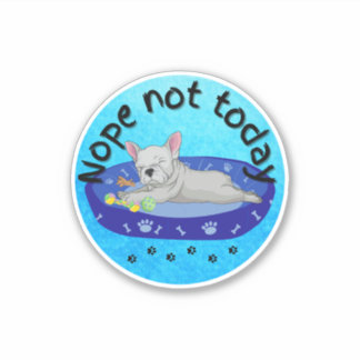 Adesivo Não hoje, Frenchie