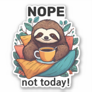 Adesivo Não Hoje Não Completo Lama com Café à Prova de Águ