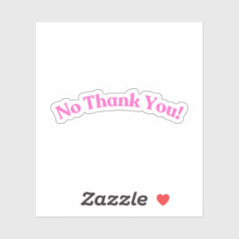 Adesivo Não Obrigado | Rosa Engraçado