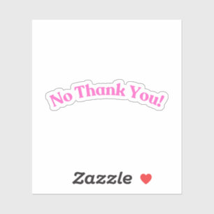 Adesivo Não Obrigado   Rosa Engraçado