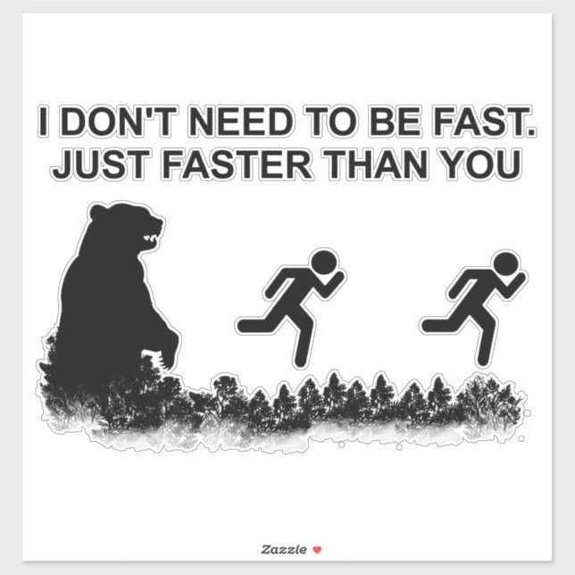 Adesivo Não preciso ser rápido (Grizzly) (Folha)