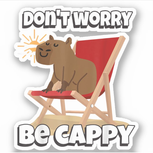 Adesivo Não se Preocupe, Seja Cappy, Presente de Capivara  (Frente)