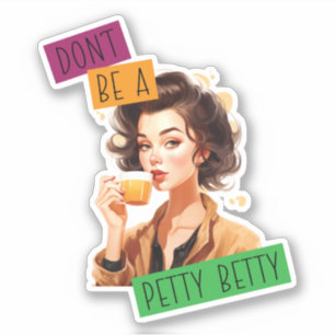 Adesivo Não seja uma pequena Betty