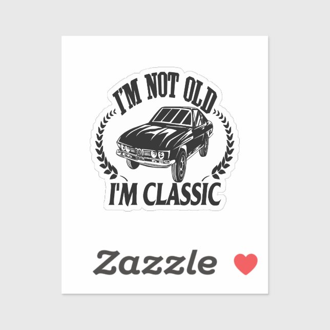 Adesivo Não sou velho, sou um carro engraçado clássico (Folha)