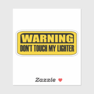 Adesivo não toque no meu isqueiro