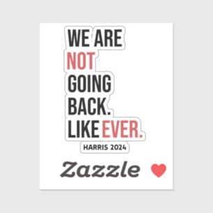 Adesivo Não vamos voltar para sempre, votem em Harris