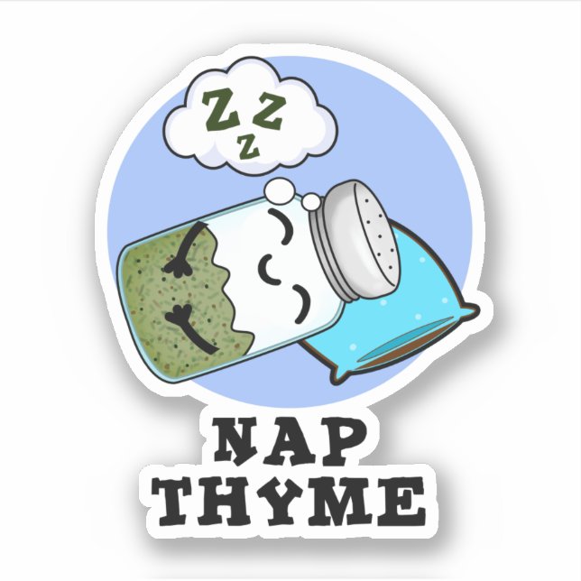 Adesivo Nap Thyme Engraçado Dormindo Herb Pun (Frente)