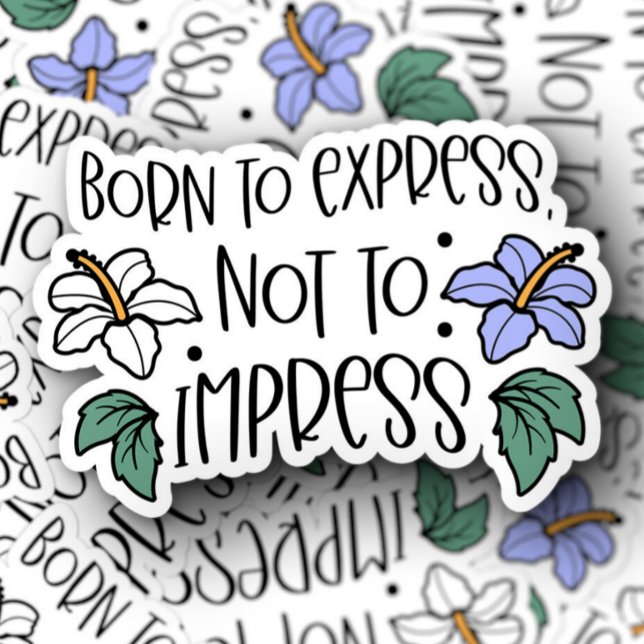 Adesivo Nascer para Imprimir Laptop de Cotação | Autocolan (Born to Express Not Impress Vinyl Sticker PiggyPrint Stickers.)