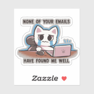 Adesivo Nenhum de seus e-mails me encontrou bem