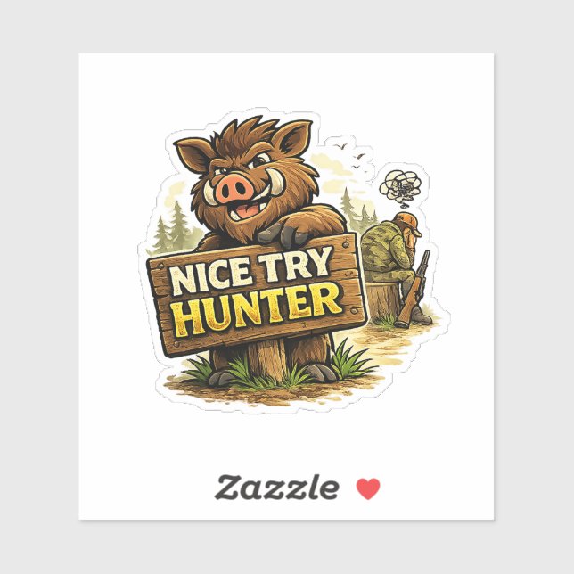 Adesivo Nice Try Hunter (Folha)